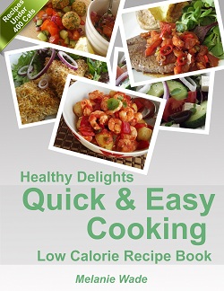 Quick & Easy Cooking – Low Calorie Recipe Book